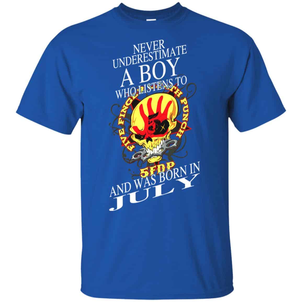 A Boy Who Listens To Five Finger Death Punch And Was Born In July T-Shirts, Hoodie, Tank