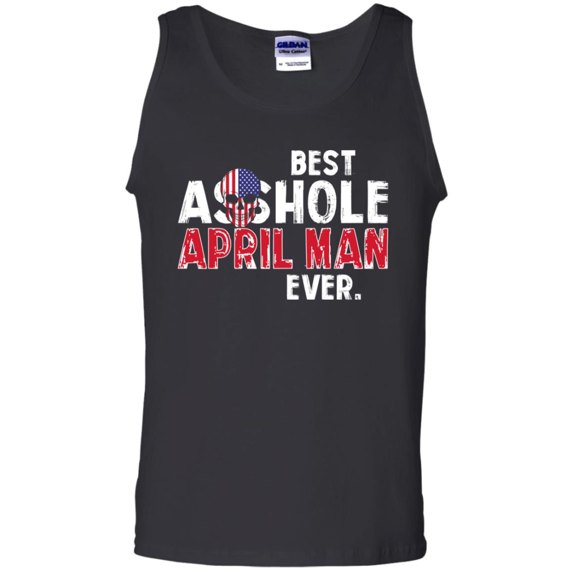Best Asshole April Man Ever T-Shirts, Hoodie, Tank