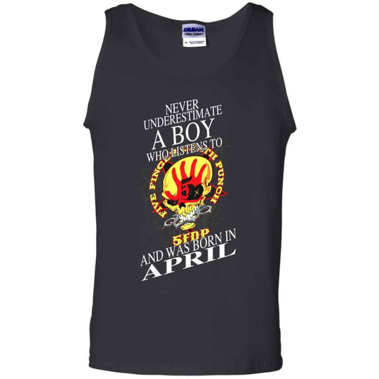 A Boy Who Listens To Five Finger Death Punch And Was Born In April T-Shirts, Hoodie, Tank