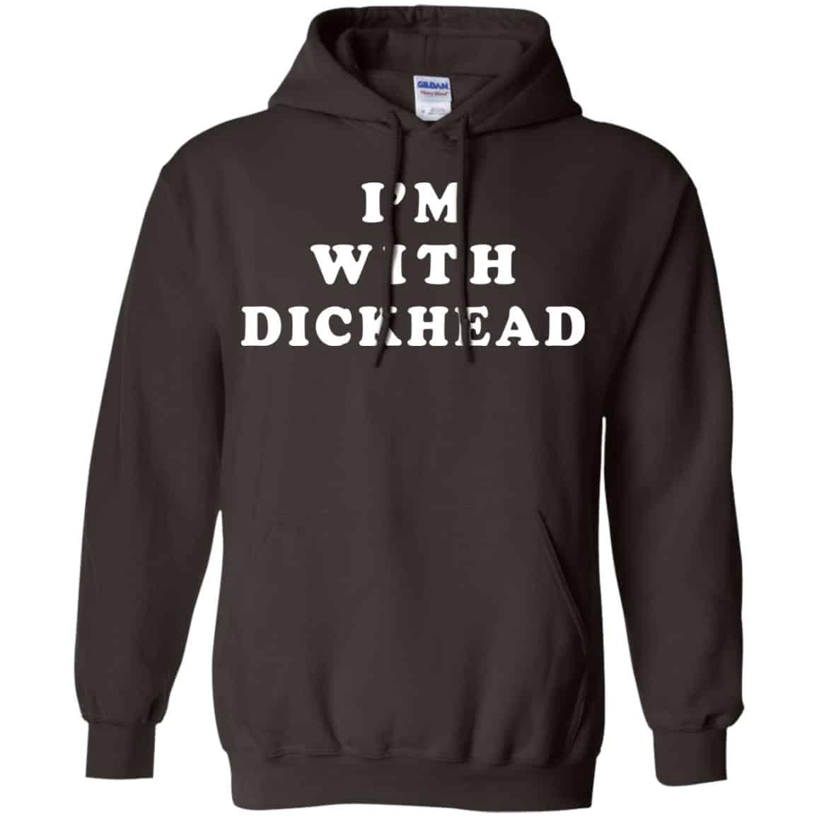 I’m With Dickhead Shirt, Hoodie, Tank