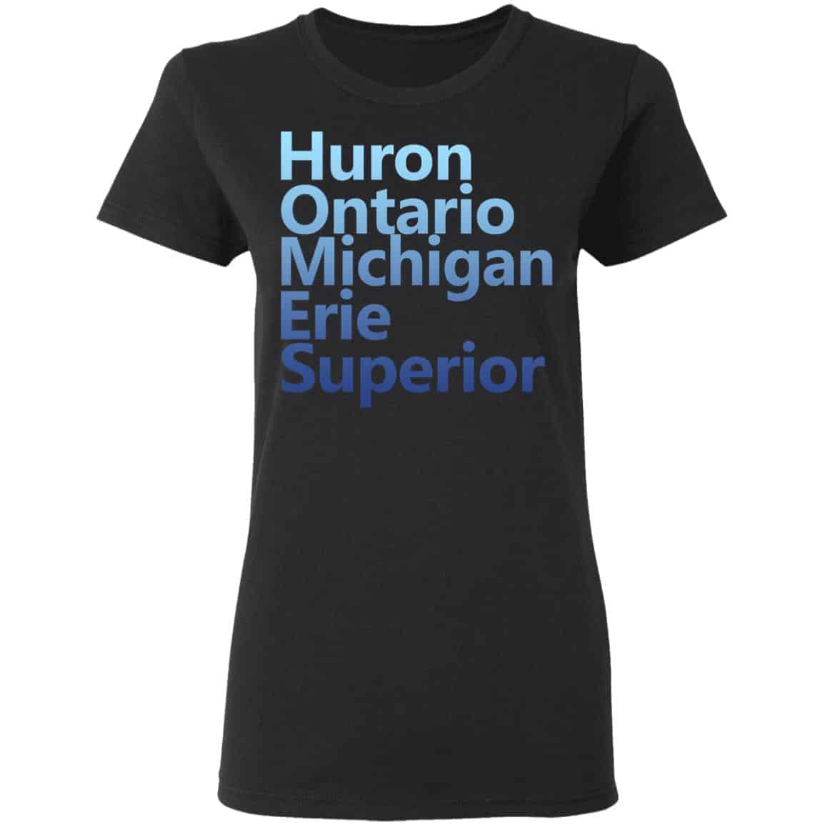 
	Huron Ontario Michigan Erie Superior Homes Shirt, Hoodie, Tank