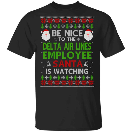 
	Be Nice To The Delta Air Lines Employee Santa Is Watching Christmas Sweater, Shirt, Hoodie