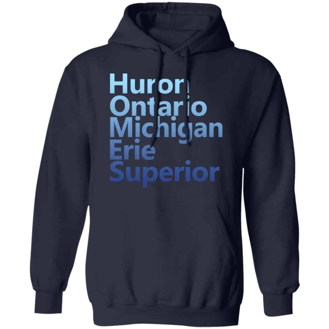 Huron Ontario Michigan Erie Superior Homes Shirt, Hoodie, Tank