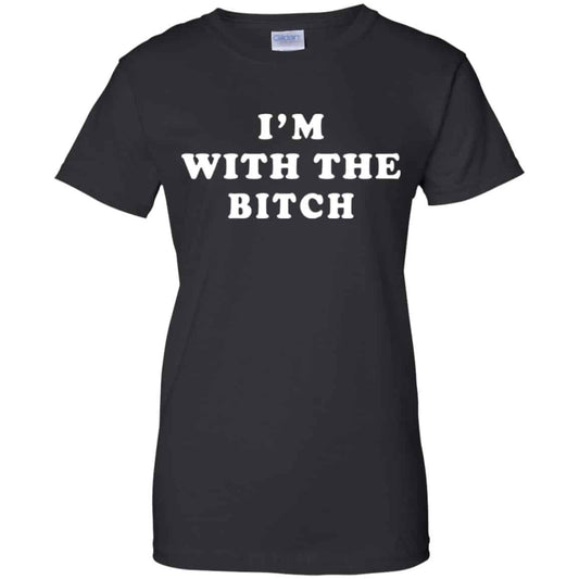 
	I’m With The Bitch Shirt, Hoodie, Tank