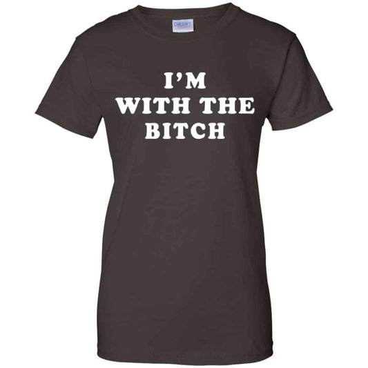 I’m With The Bitch Shirt, Hoodie, Tank