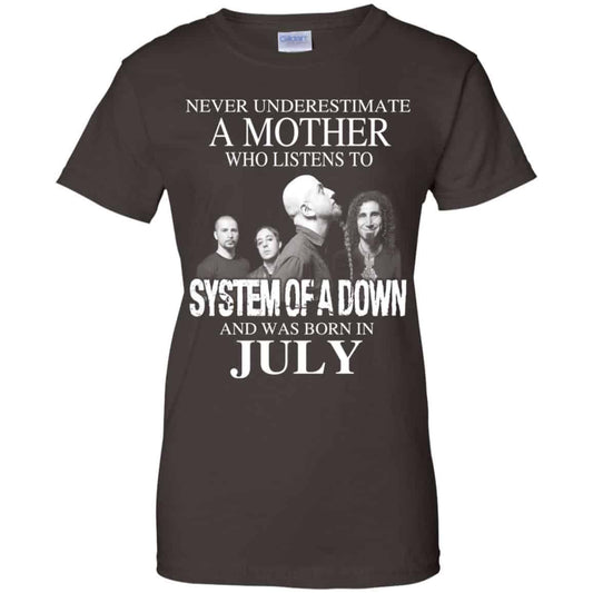 A Mother Who Listens To System Of A Down And Was Born In July T-Shirts, Hoodie, Tank