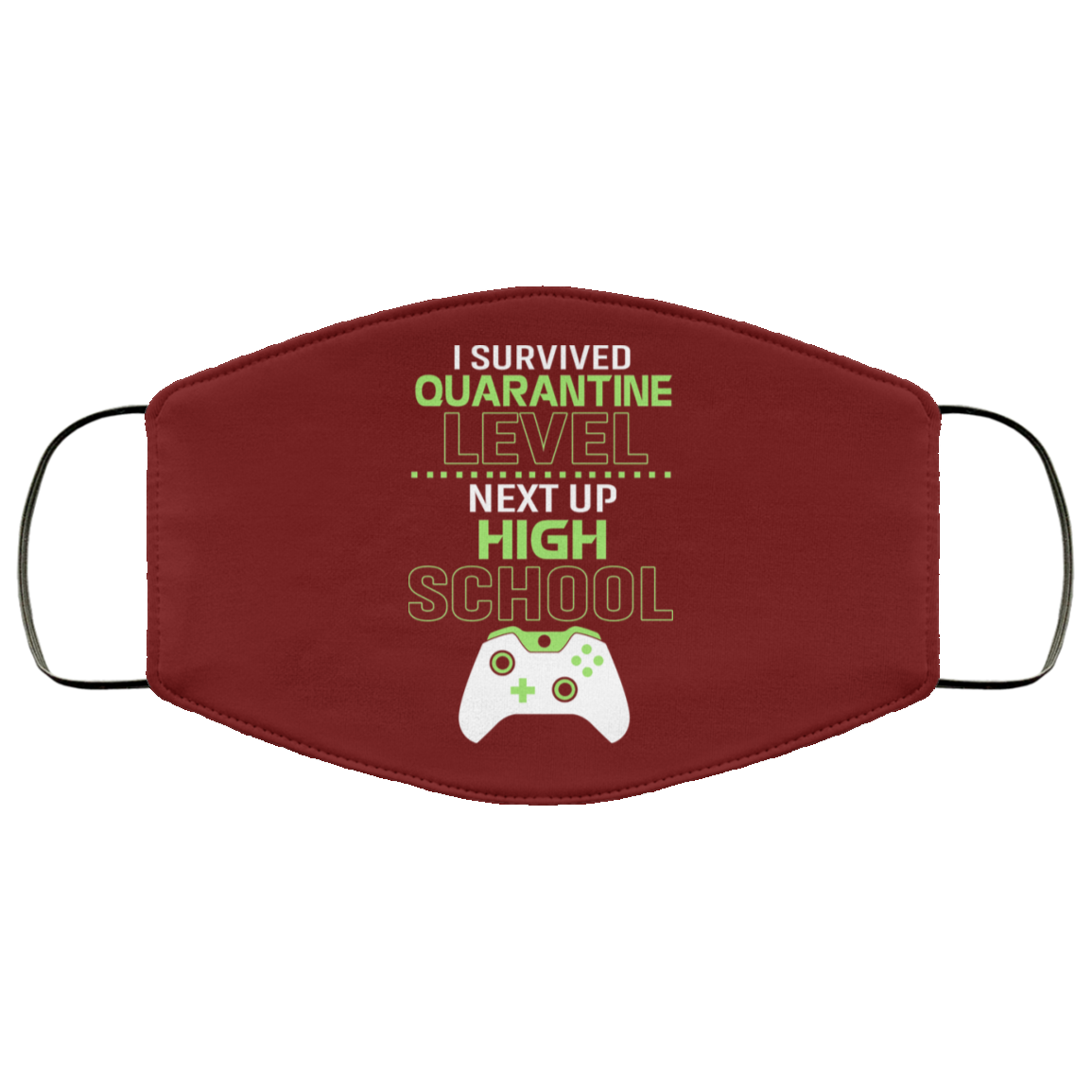 I Survived Quarantine Level Next Up High School Face Mask