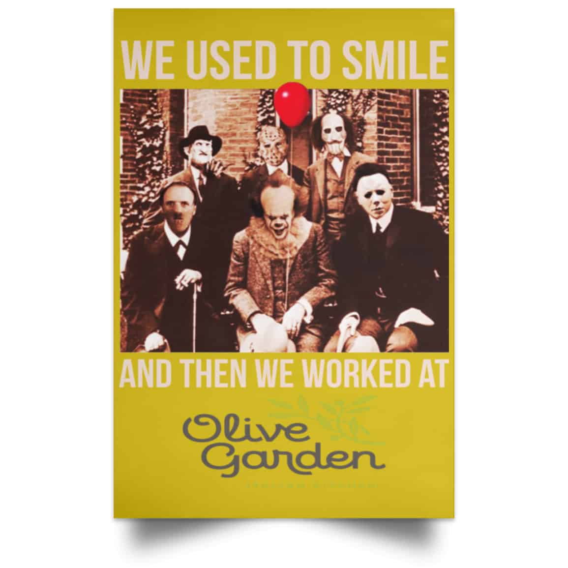 We Used To Smile And Then We Worked At Olive Garden Posters