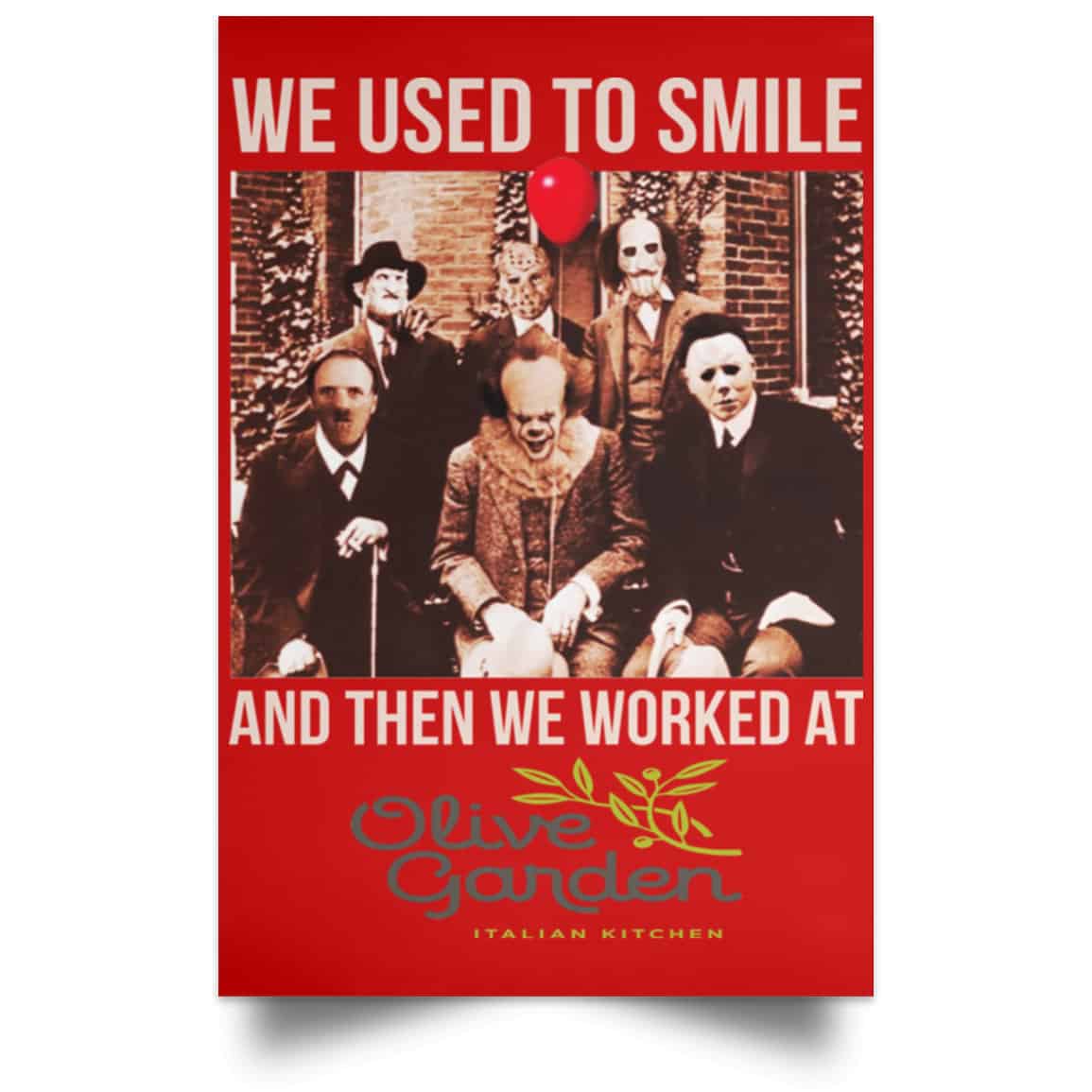 We Used To Smile And Then We Worked At Olive Garden Posters