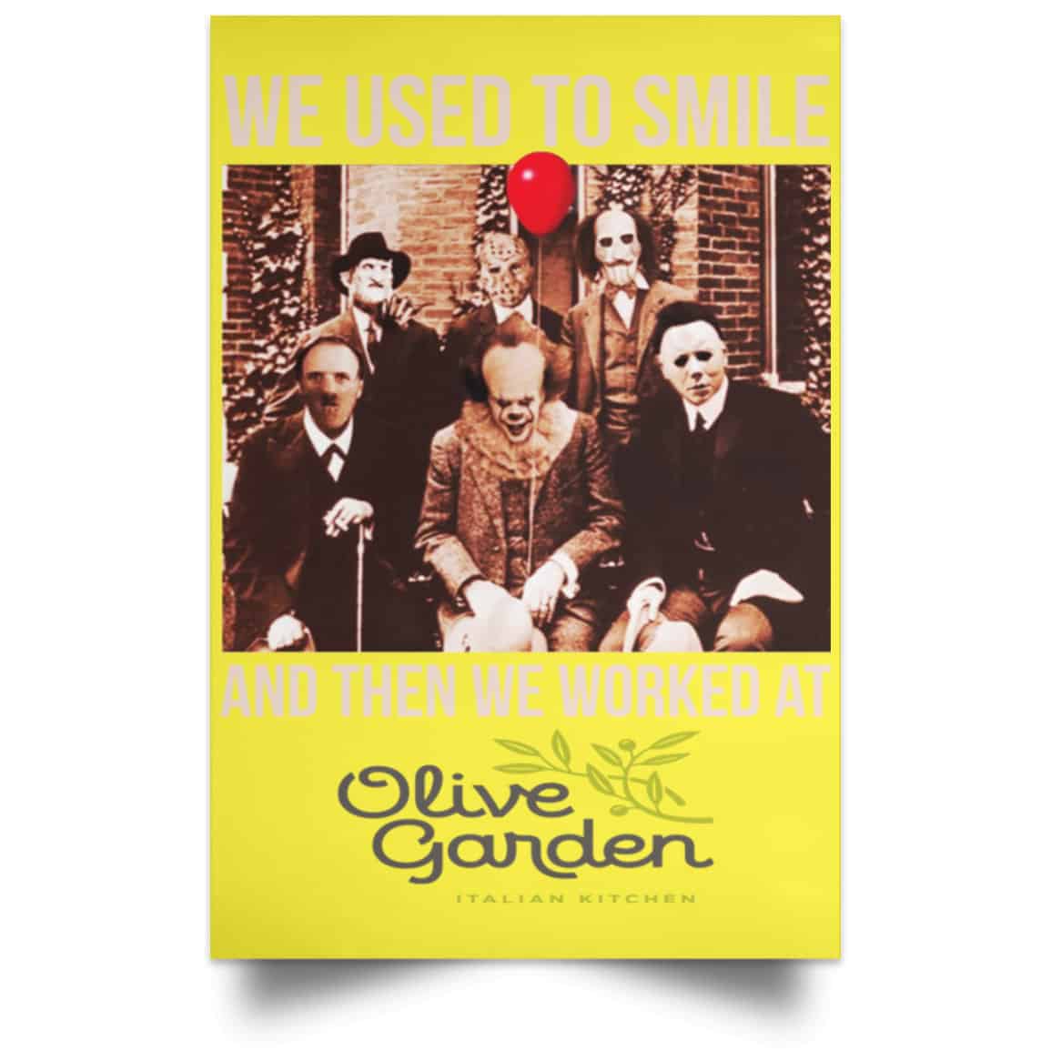 We Used To Smile And Then We Worked At Olive Garden Posters