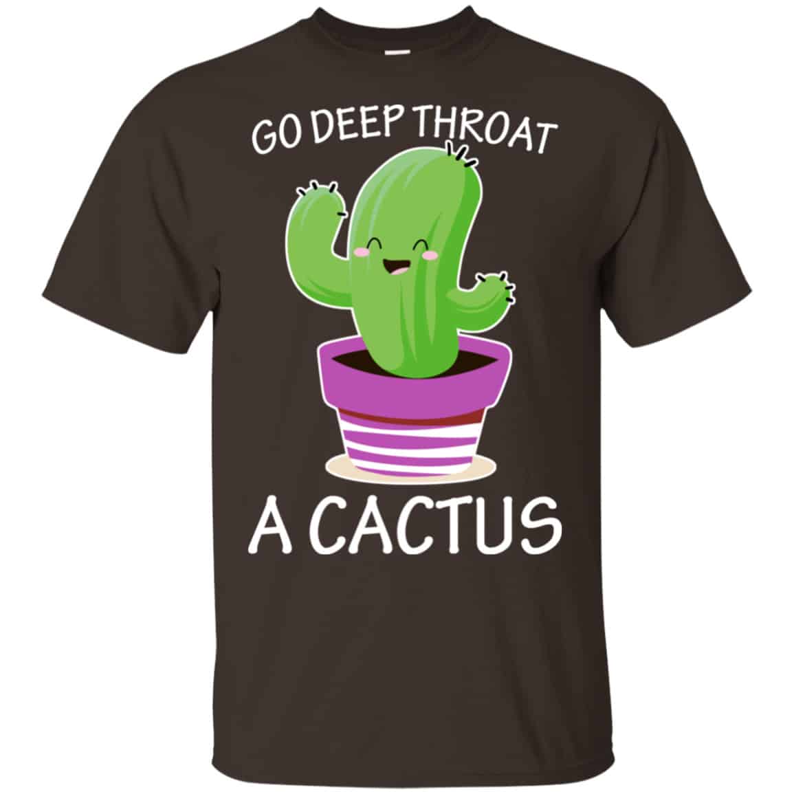 Go Deep Throat A Cactus Shirt, Hoodie, Tank