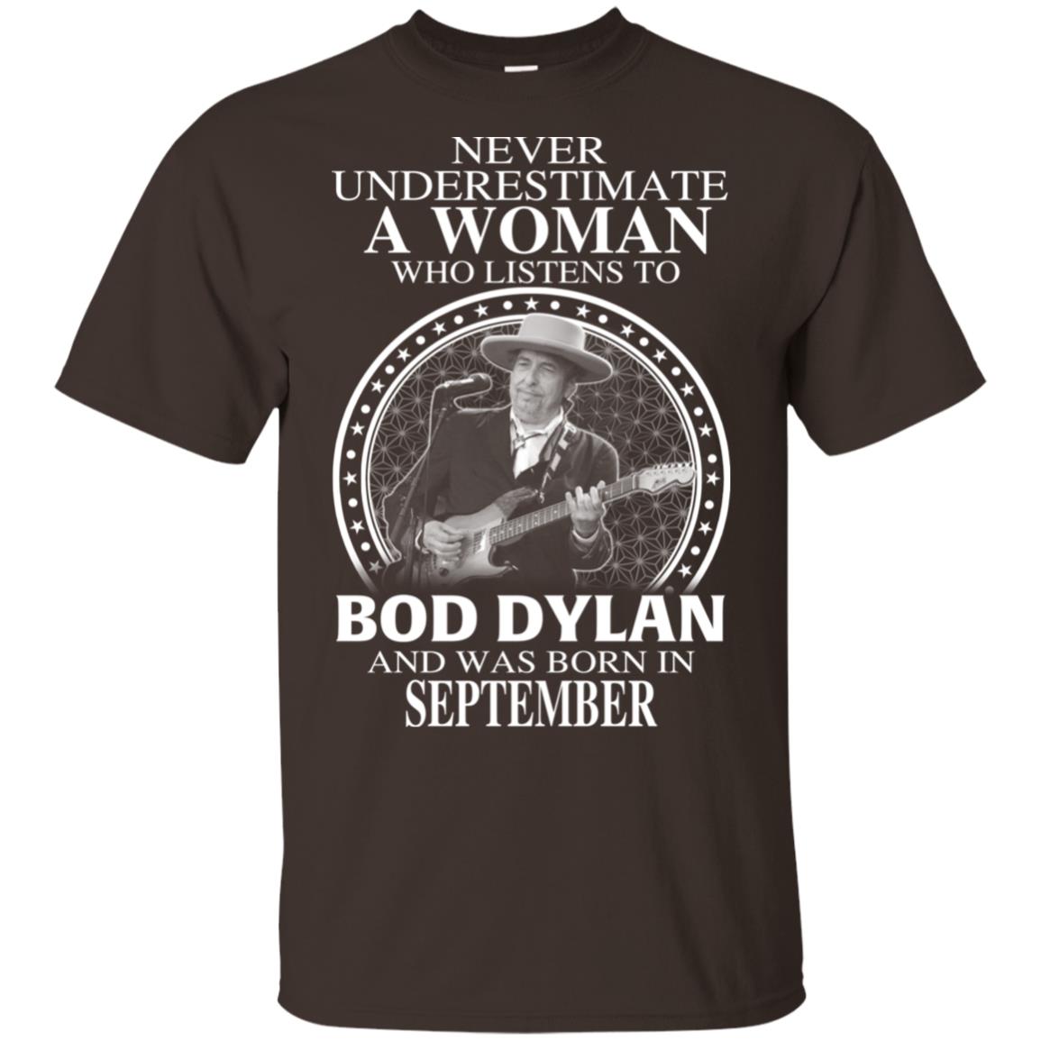 A Woman Who Listens To Bob Dylan And Was Born In September T-Shirts, Hoodie, Tank