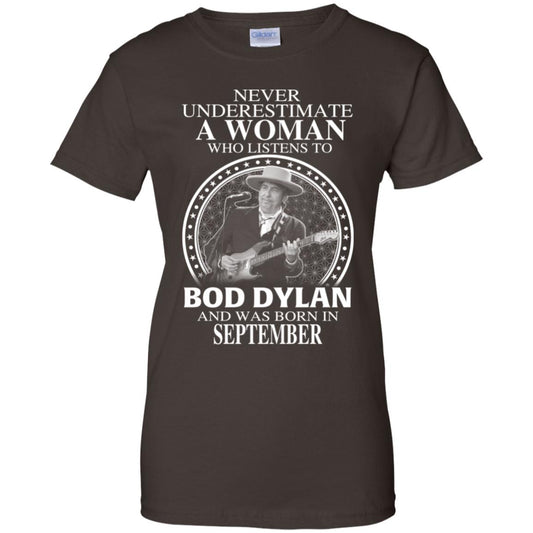 A Woman Who Listens To Bob Dylan And Was Born In September T-Shirts, Hoodie, Tank