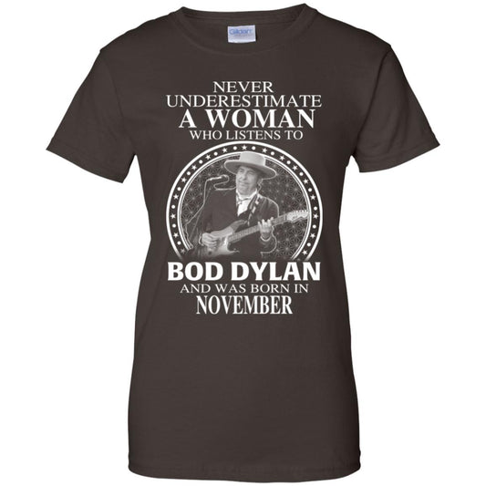 A Woman Who Listens To Bob Dylan And Was Born In November T-Shirts, Hoodie, Tank