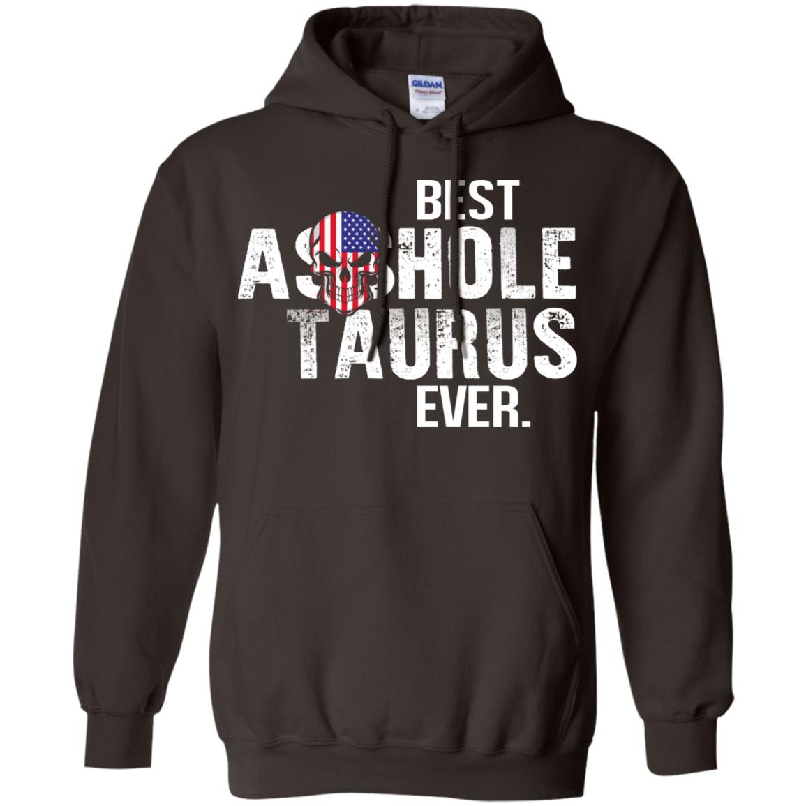 Best Asshole Taurus Ever T-Shirts, Hoodie, Tank