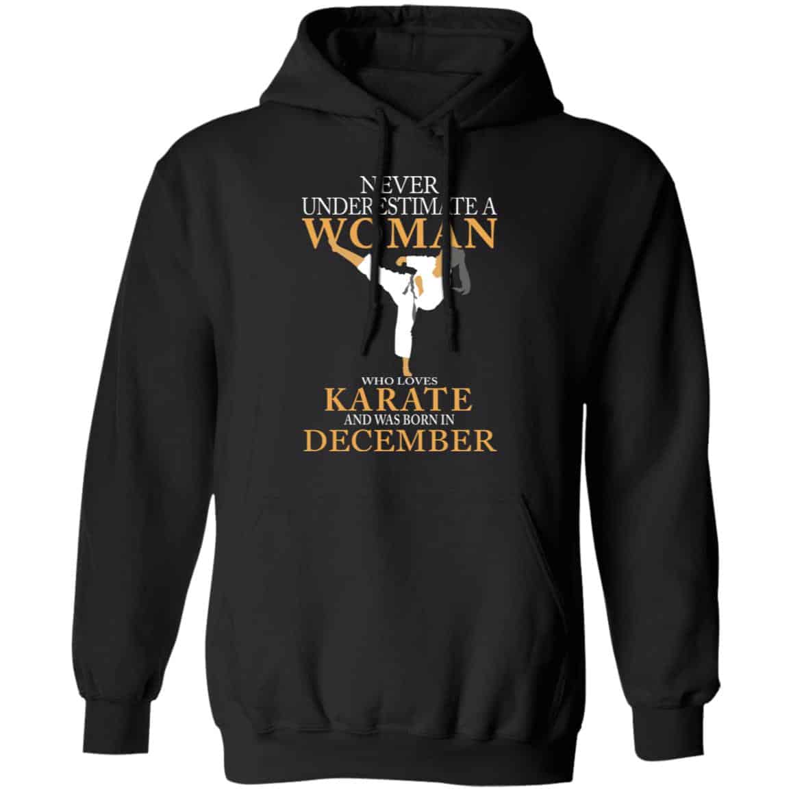 Never Underestimate A Woman Who Loves Karate And Was Born In December Shirt, Hoodie, Tank