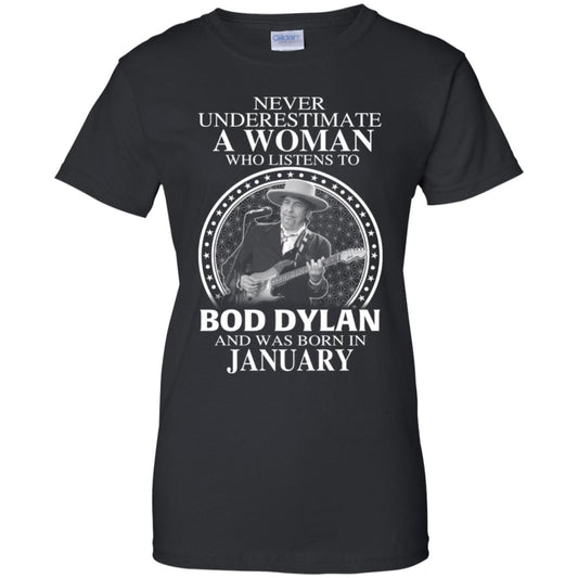 
	A Woman Who Listens To Bob Dylan And Was Born In January T-Shirts, Hoodie, Tank