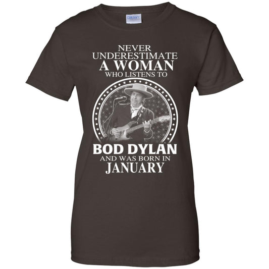 A Woman Who Listens To Bob Dylan And Was Born In January T-Shirts, Hoodie, Tank