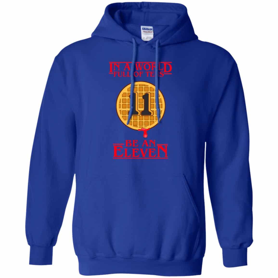 In A World Full Of Tens Be An Eleven Stranger Things T-Shirts, Hoodie, Tank