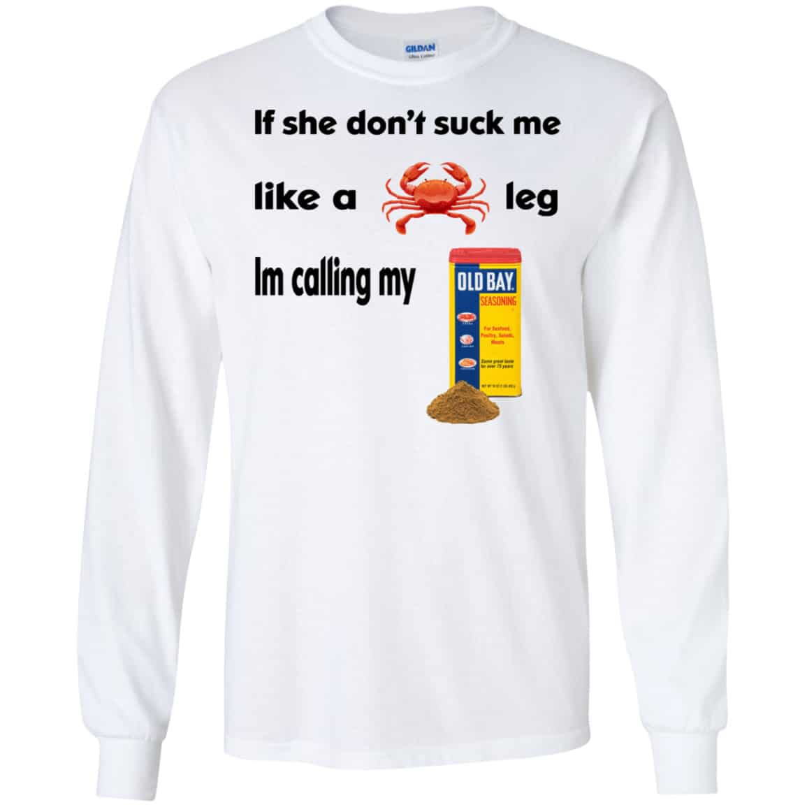 If She Don’t Suck Me Like A Leg I’m Calling My Shirt, Hoodie, Tank