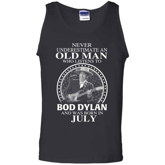 
	An Old Man Who Listens To Bob Dylan And Was Born In July T-Shirts, Hoodie, Tank