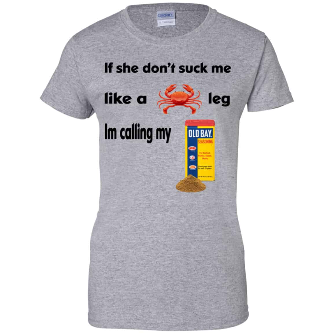 If She Don’t Suck Me Like A Leg I’m Calling My Shirt, Hoodie, Tank
