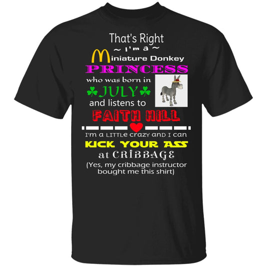 I’m A Miniature Donkey Princess Who Was Born In July And Listen To Faith Hill Shirt, Hoodie, Tank