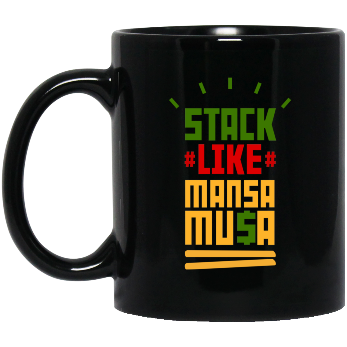 Stack Like Mansa Musa Mug