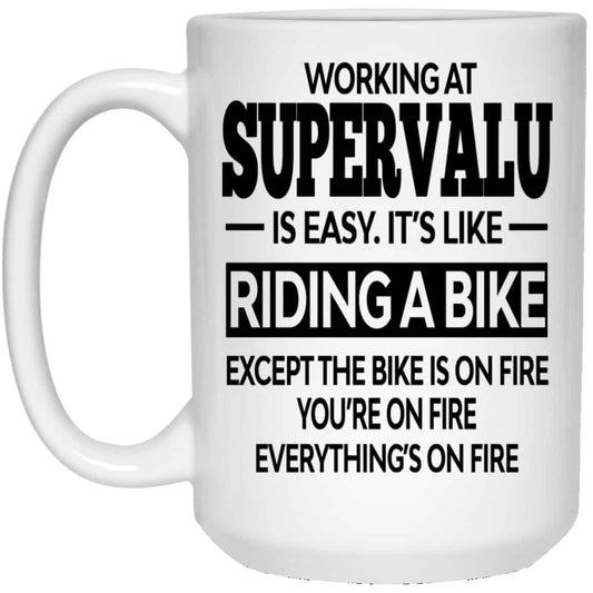 Working At SuperValu Is Easy It’s Like Riding A Bike Mug