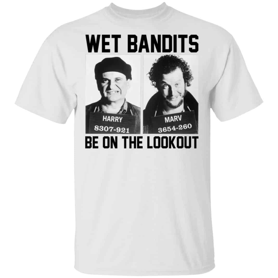 Wet Bandits Be On The Lookout Shirt, Hoodie, Tank