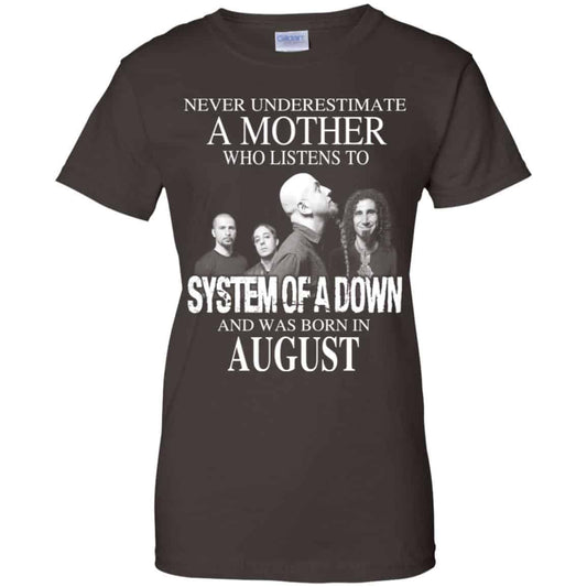 A Mother Who Listens To System Of A Down And Was Born In August T-Shirts, Hoodie, Tank