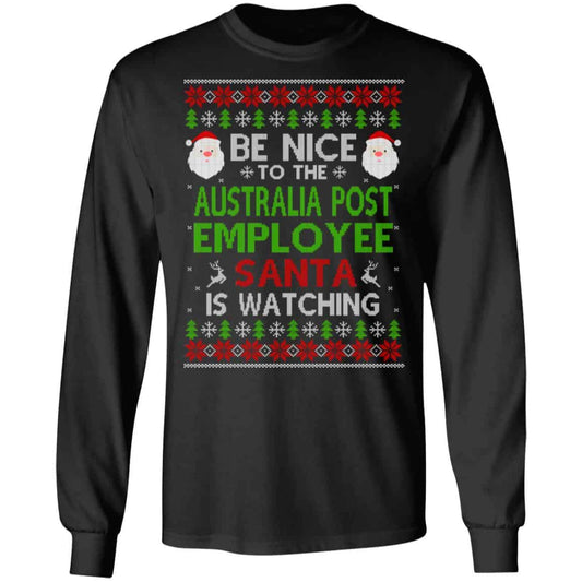 
	Be Nice To The Australia Post Employee Santa Is Watching Christmas Sweater, Shirt, Hoodie