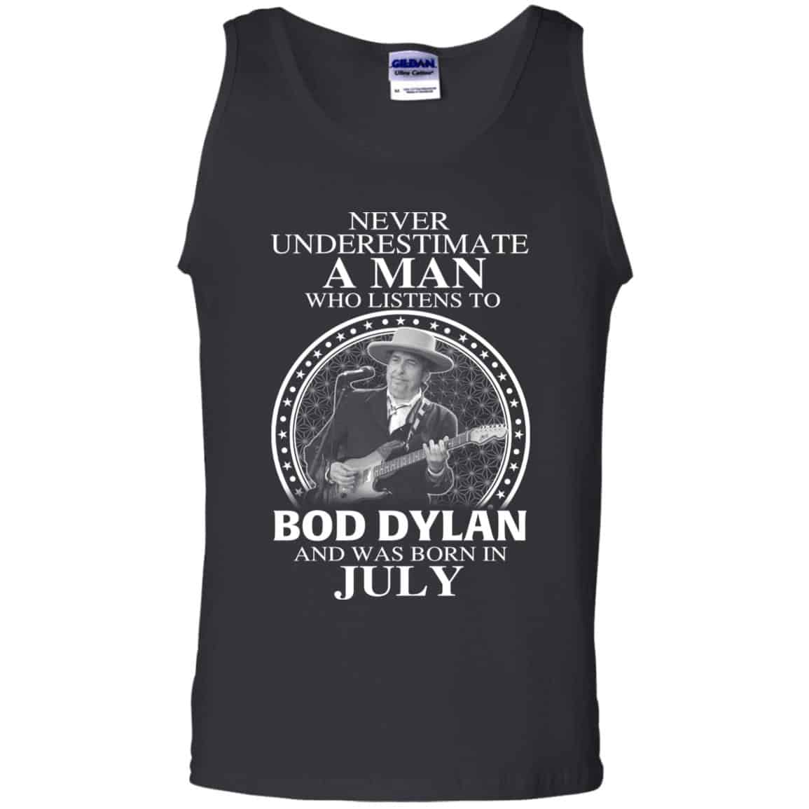 
	A Man Who Listens To Bob Dylan And Was Born In July T-Shirts, Hoodie, Tank