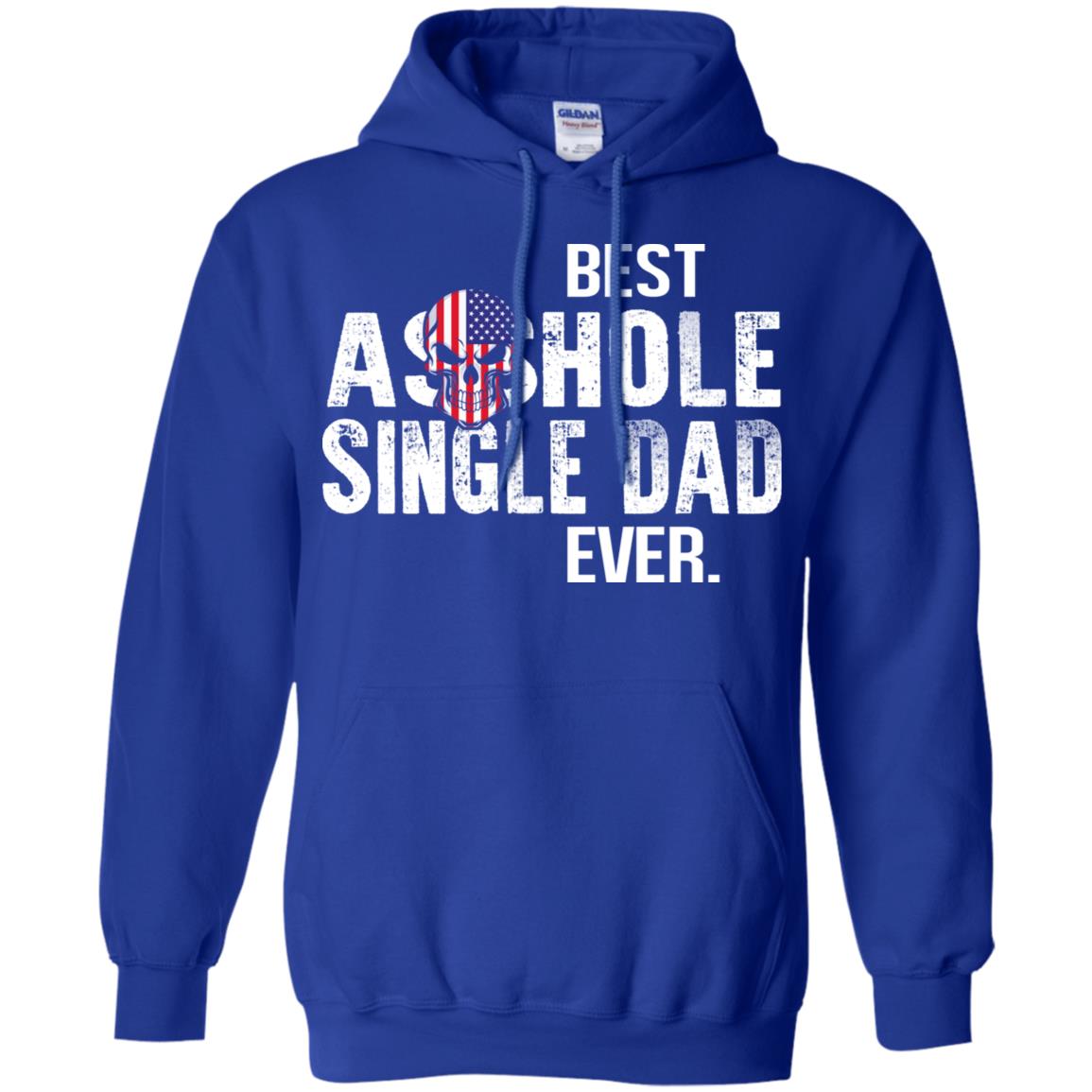 Best Asshole Single Dad Ever T-Shirts, Hoodie, Tank