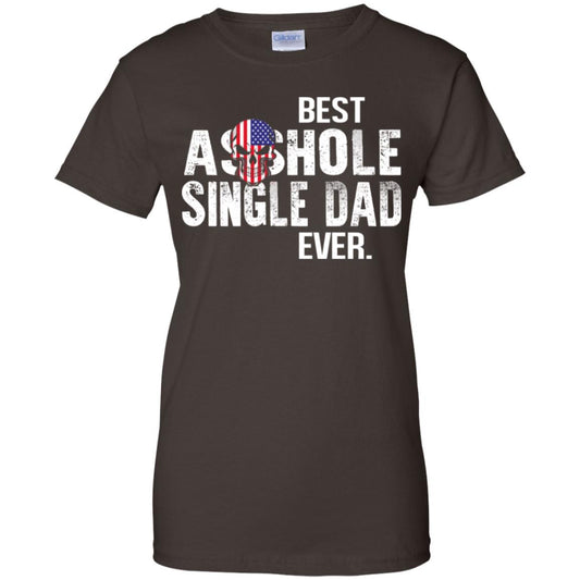 Best Asshole Single Dad Ever T-Shirts, Hoodie, Tank