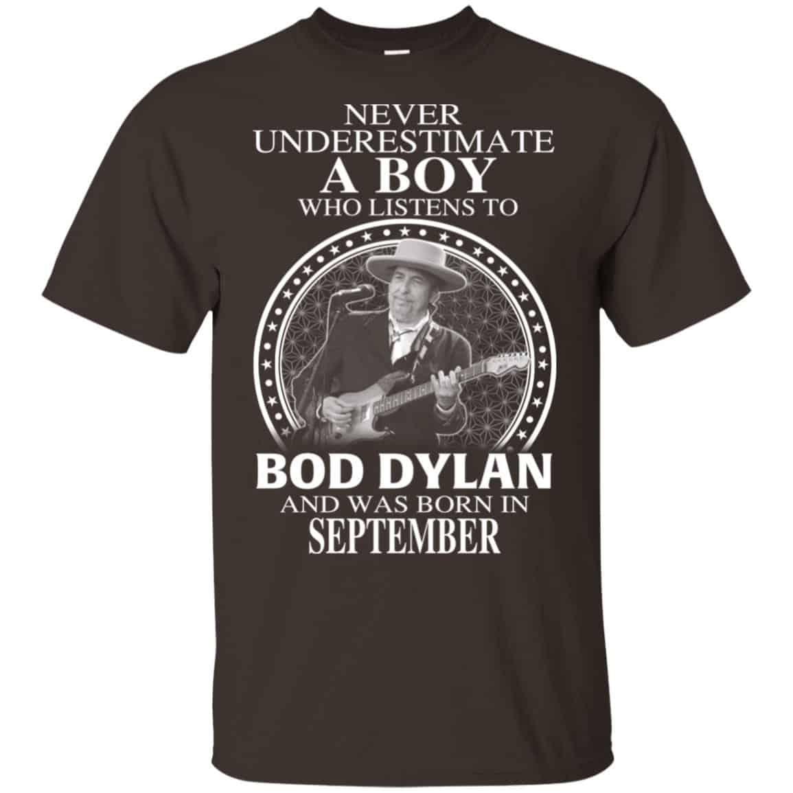 A Boy Who Listens To Bob Dylan And Was Born In September T-Shirts, Hoodie, Tank