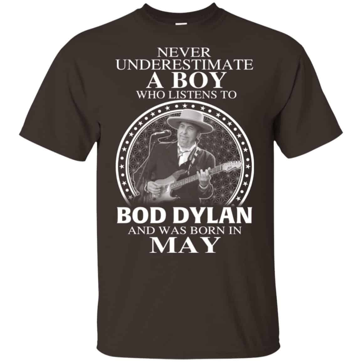 A Boy Who Listens To Bob Dylan And Was Born In May T-Shirts, Hoodie, Tank