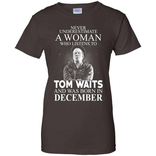 A Woman Who Listens To Tom Waits And Was Born In December T-Shirts, Hoodie, Tank