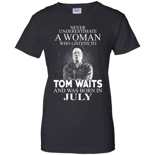 
	A Woman Who Listens To Tom Waits And Was Born In July T-Shirts, Hoodie, Tank