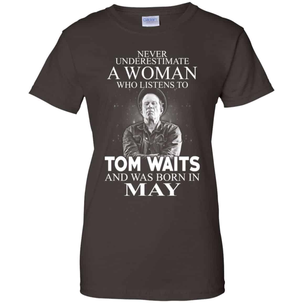 A Woman Who Listens To Tom Waits And Was Born In May T-Shirts, Hoodie, Tank