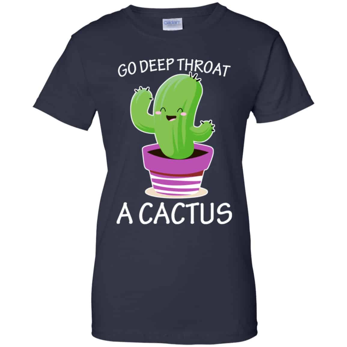 Go Deep Throat A Cactus Shirt, Hoodie, Tank