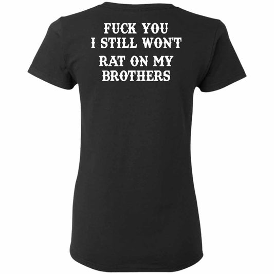 
	Fuck You I Still Won’t Rat On My Brothers Shirt, Hoodie, Tank