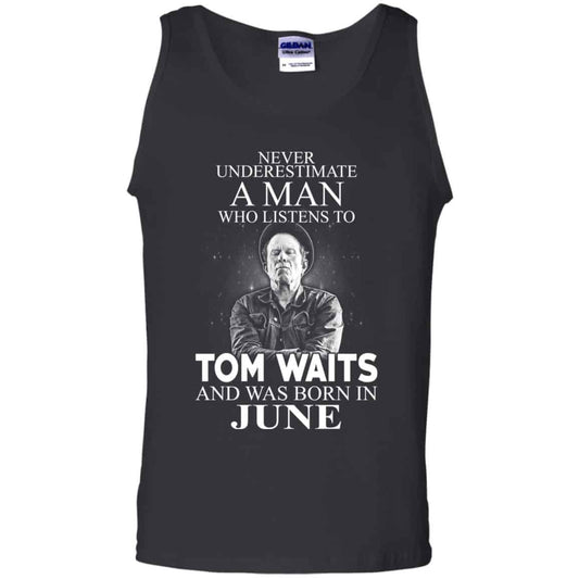 A Man Who Listens To Tom Waits And Was Born In June T-Shirts, Hoodie, Tank
