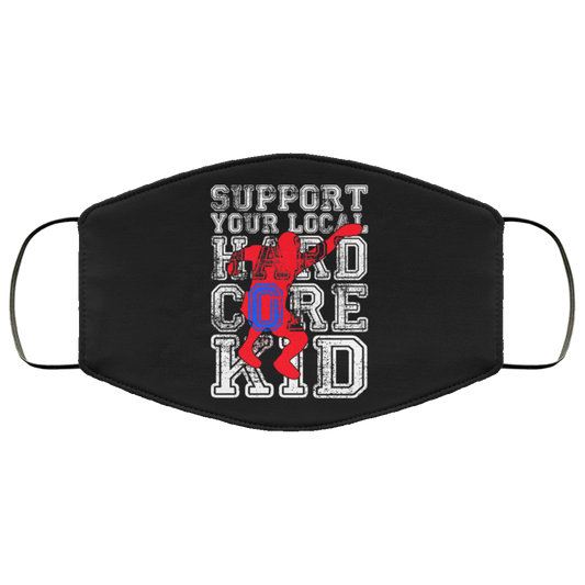 
	Support Your Local Hard Core Kid Face Mask