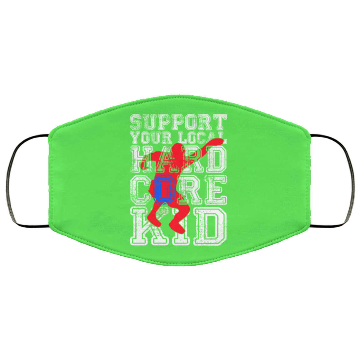 Support Your Local Hard Core Kid Face Mask