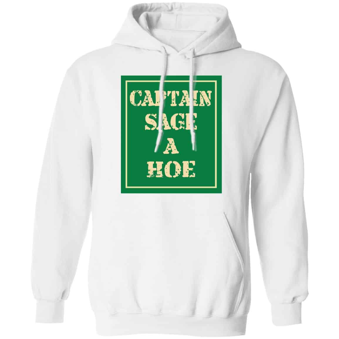 Captain Sage A Hoe Shirt, Hoodie, Tank