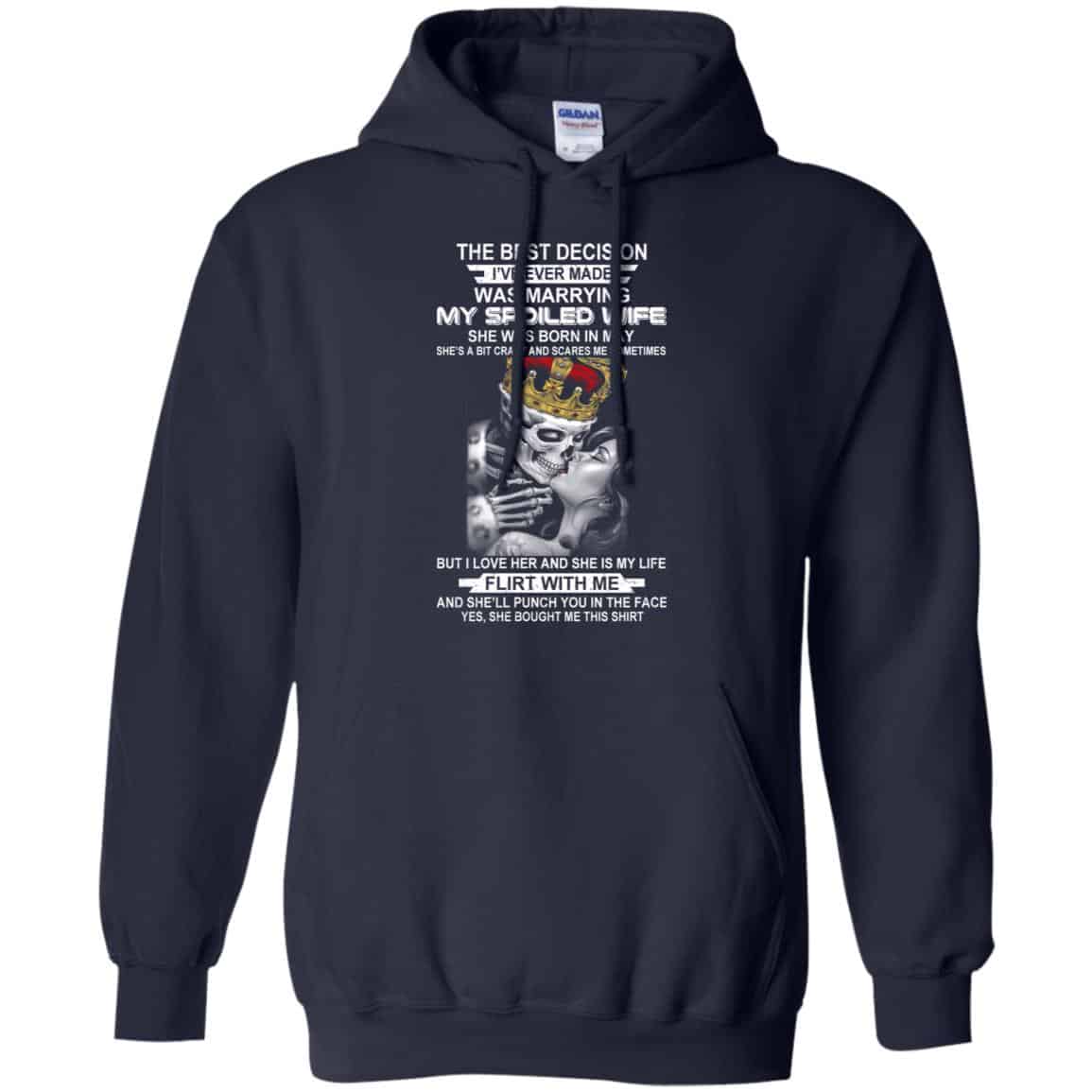 Best Decision Marrying My Spoiled Wife May Husband T-Shirts, Hoodie, Tank