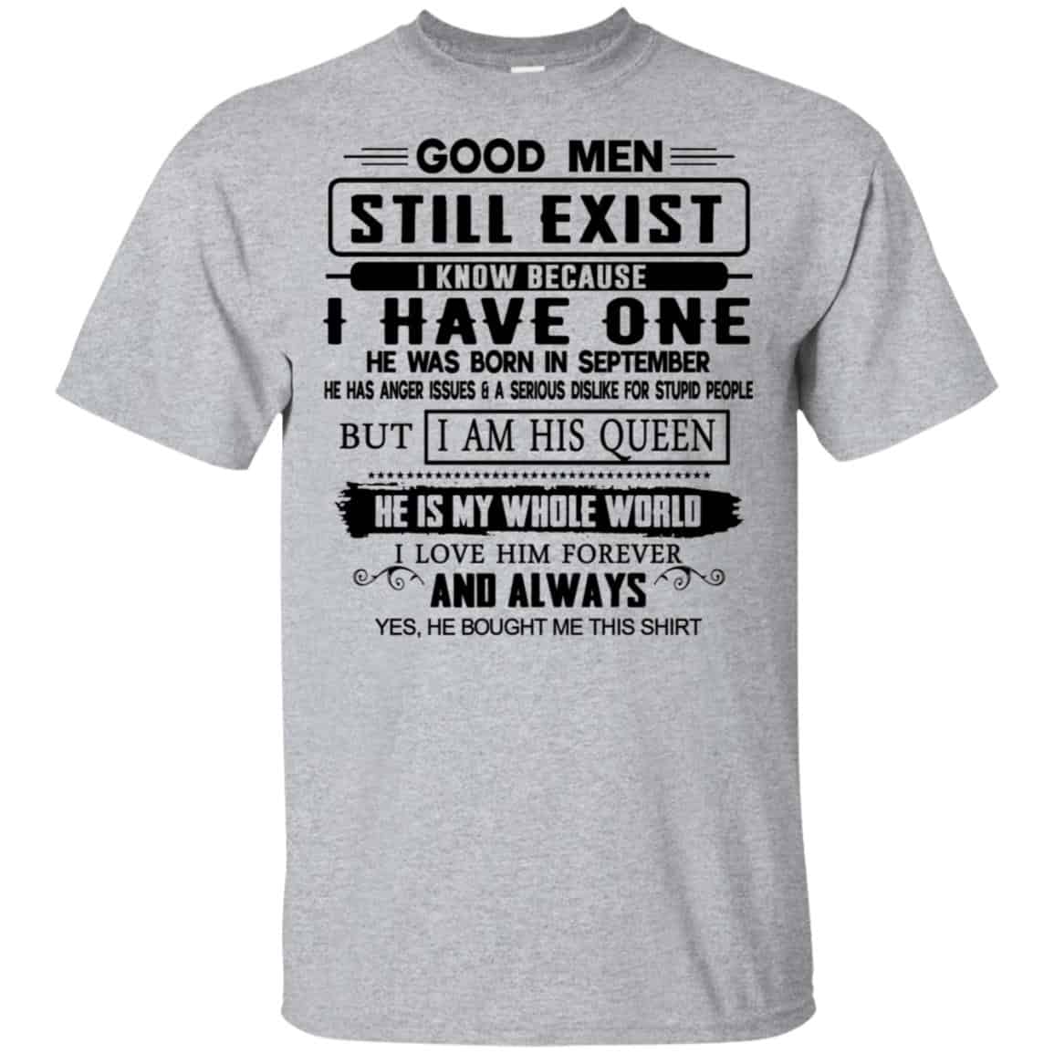 Good Men Still Exist I Have One He Was Born In September T-Shirts, Hoodie, Tank