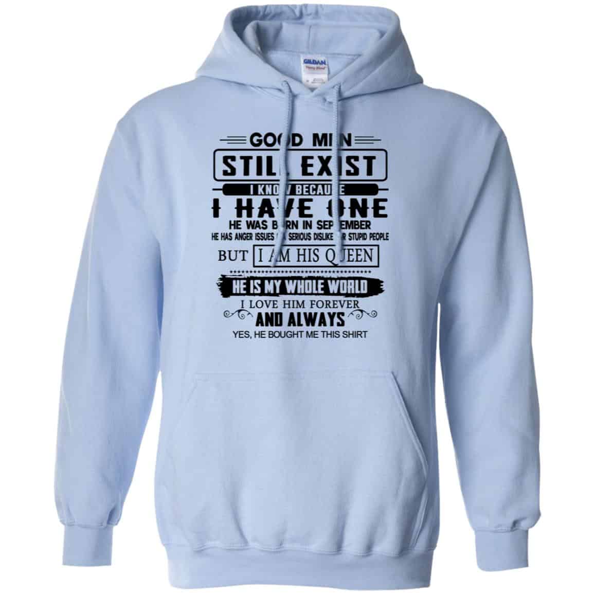 Good Men Still Exist I Have One He Was Born In September T-Shirts, Hoodie, Tank