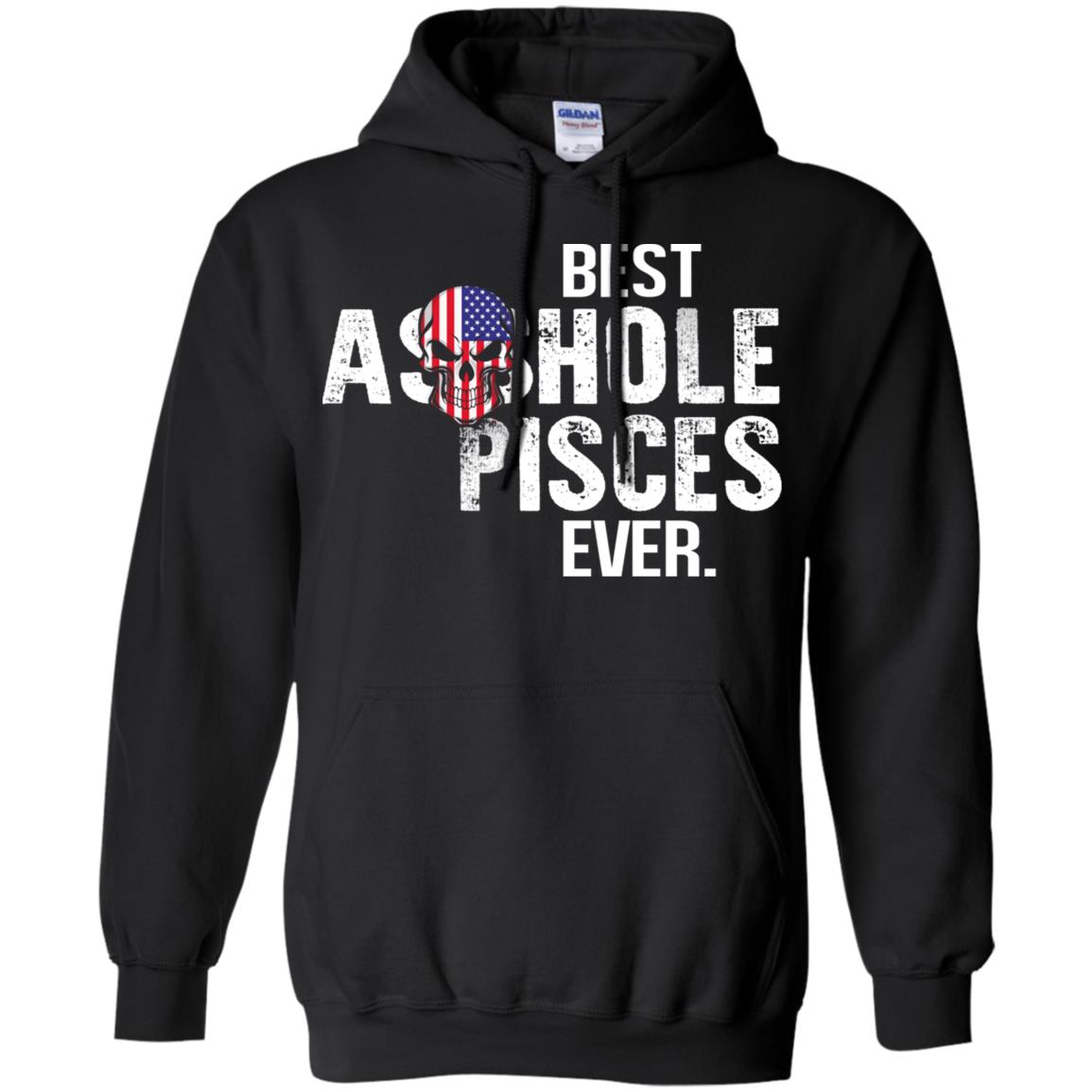 Best Asshole Pisces Ever T-Shirts, Hoodie, Tank